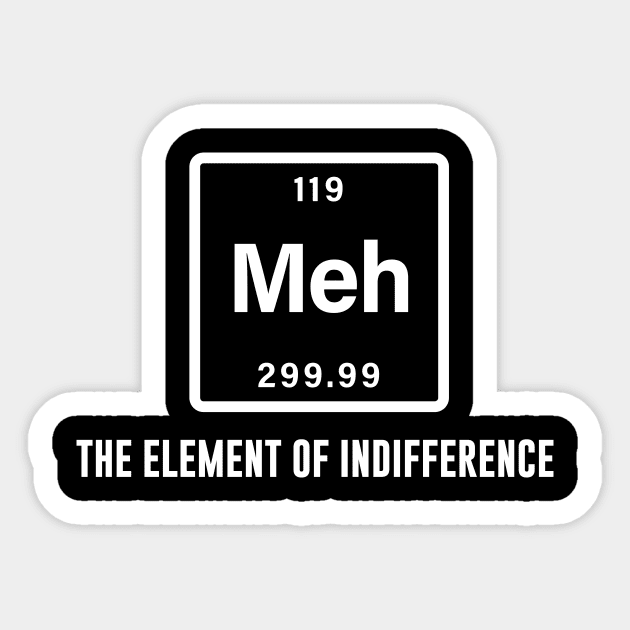 Meh the element of indifference Sticker by sunima